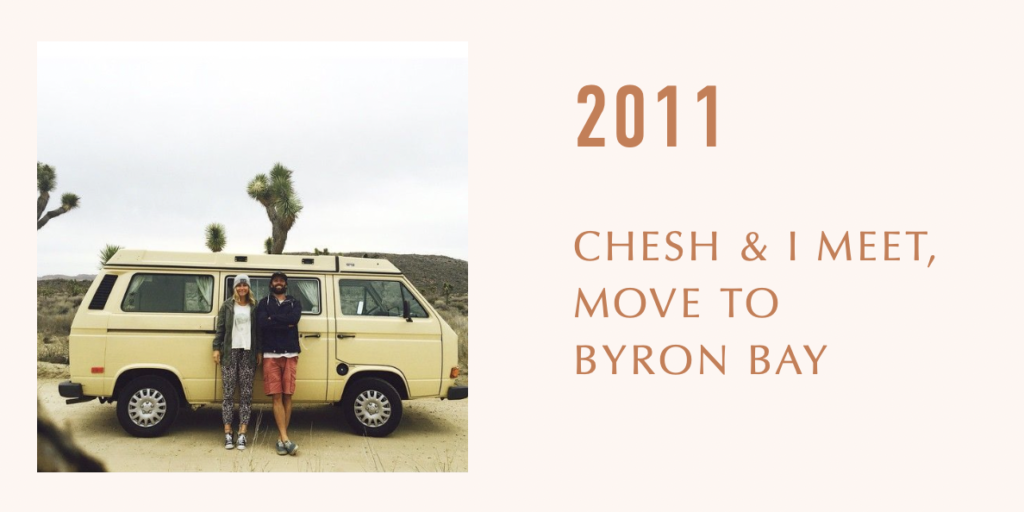 Sarah and Chesh met and moved to Byron Bay